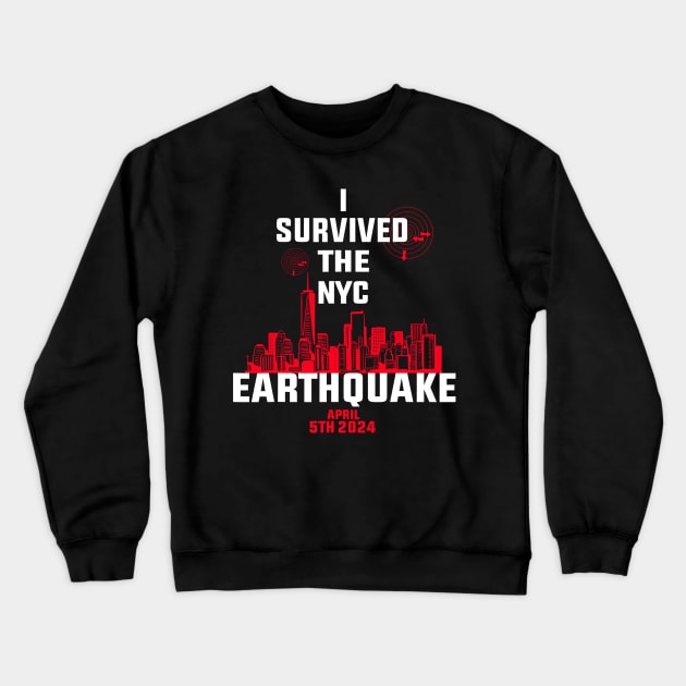 I Survived-The-Nyc-Earthquake Crewneck Sweatshirt by SonyaKorobkova